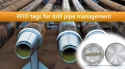 How RFID tags work in oil drill pipes management?