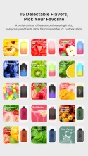 15 Delectable Flavors, Pick Your Favorite A perfect mix of different mouthwatering fruits, really tasty and fresh, More flavors available for customization
