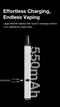 Effortless Charging, Endless Vaping Large 550mAh battery with Type-C recharge function. Your satisfaction never ends.