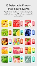 15 delectable flavors, pick your favorite A perfect mix of different mouthwatering fruits, really tasty and fresh, More flavors available for customization.