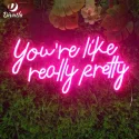 You're like really pretty-B Neon Sign